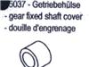 305037 Getriebeh�lse